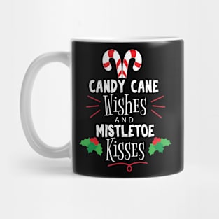 Candy Cane Wishes Mistletoe Kisses Funny Christmas Mug